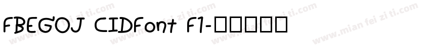 FBEGOJ CIDFont F1字体转换